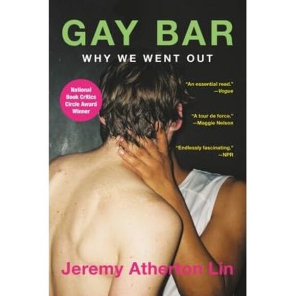 Gay Bar: Why We Went Out -- Jeremy Atherton Lin - Picture 3 of 3